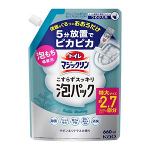 トイレマジックリン　こすらずスッキリ泡パック　サボン＆シトラスの香り　つめかえ用　６６０ｍｌ